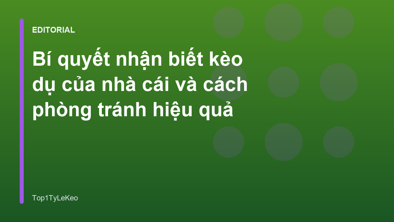 Cách nhận biết kèo dụ nhà cái chính xác