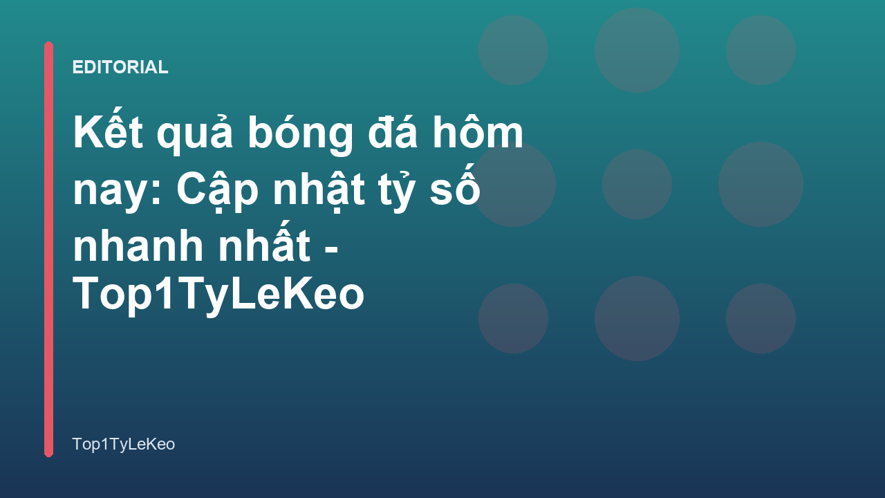 Cập nhật kết quả bóng đá hôm nay nhanh chóng