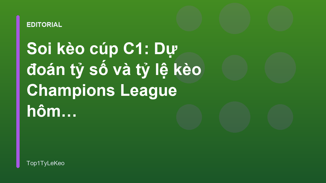 Soi kèo cúp C1 Champions League